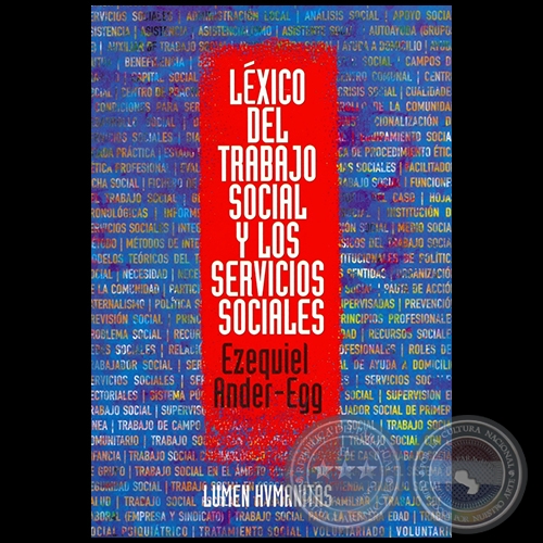 LÉXICO DEL TRABAJO SOCIAL Y LOS SERVICIOS SOCIALES - Por EZEQUIEL ANDER-EGG - Año 2004